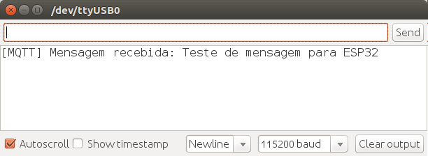 Figura 6 - Serial monitor mostrando mensagem enviada do broker MQTT para o ESP32
Figura 6 - Serial monitor mostrando mensagem enviada do broker MQTT para o ESP32