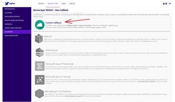 Figura 6 - Tipos de callbacks (fonte: livro IoT SigFox Com Edukit RedFox)
Figura 6 - Tipos de callbacks (fonte: livro IoT SigFox Com Edukit RedFox)