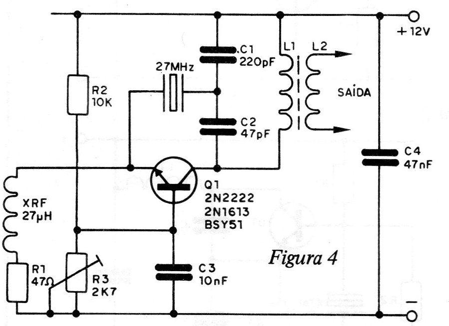 Figura 4 – Outro circuito para 27 MHz Figura 4 – Outro circuito para 27 MHz