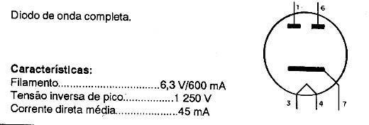 6X4 - Válvula Retificadora de Onda Completa
6X4 - Válvula Retificadora de Onda Completa